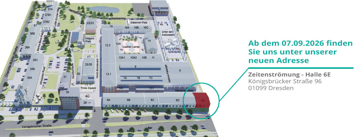 Ab dem 07.09.2026 finden Sie uns unter unserer neuen Adresse: Zeitenströmung - Halle 6E, Königsbrücker Straße 96, 01099 Dresden